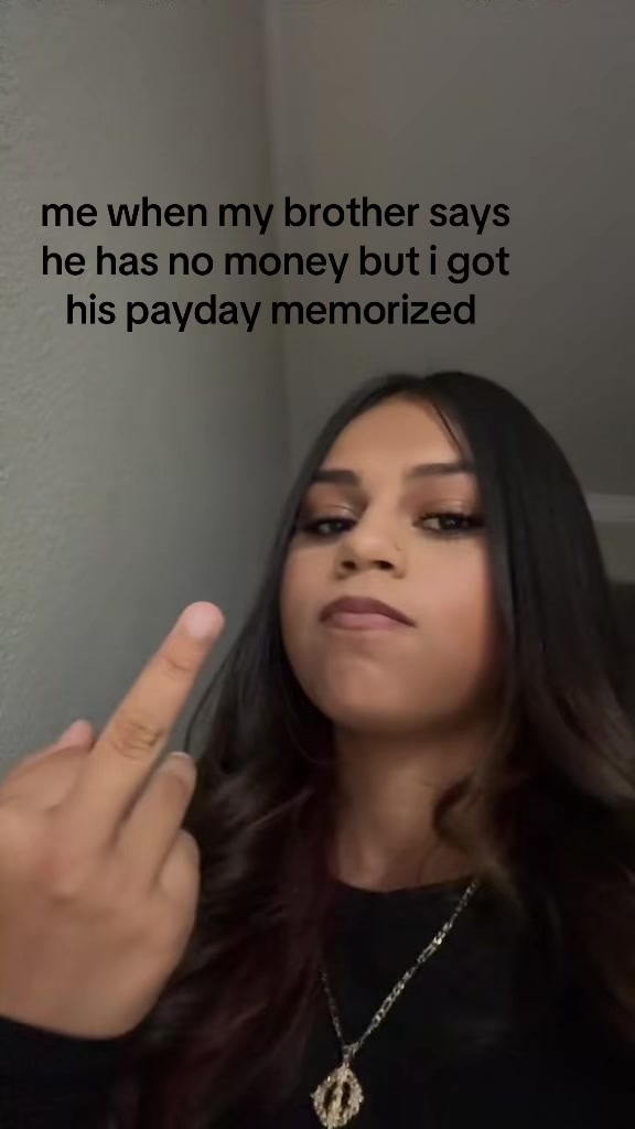 i already know WE got our paycheck 🫩 #fyp #relatable #brother #money