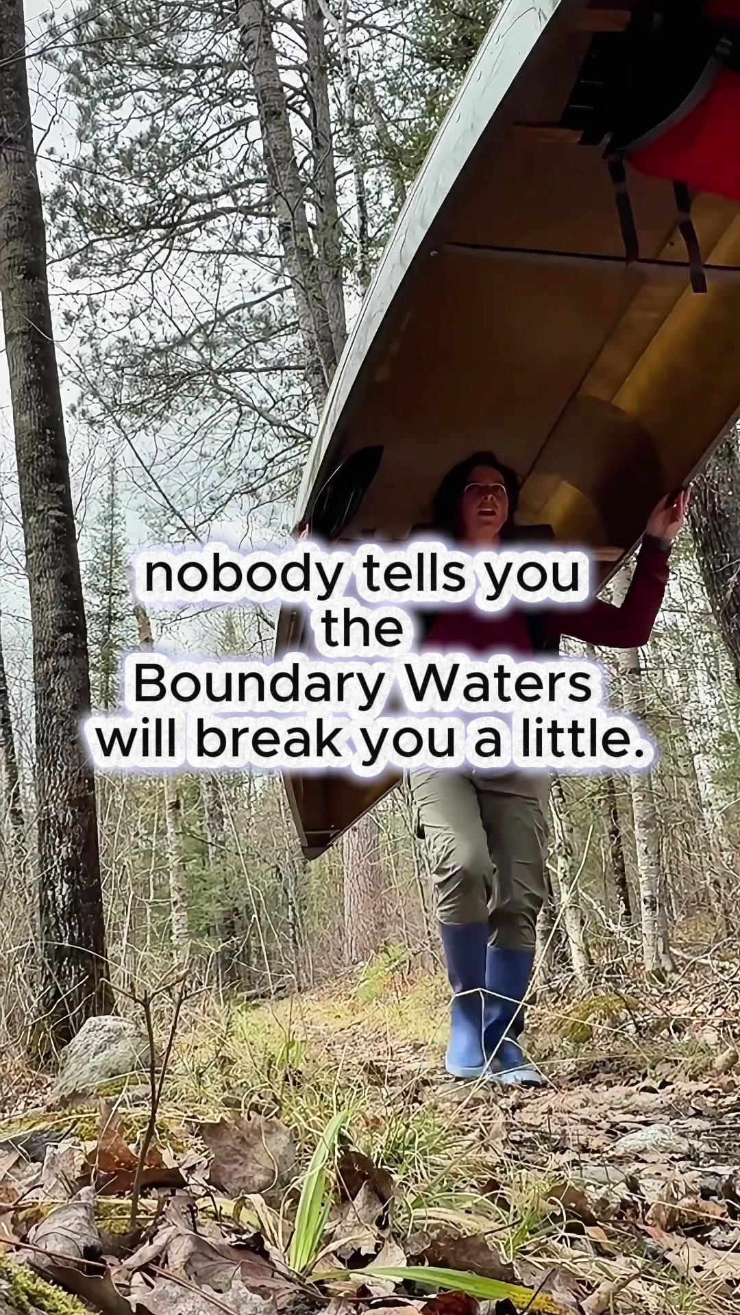 nobody tells you the Boundary Waters will break you a little and then show you something so beautiful you forget all...