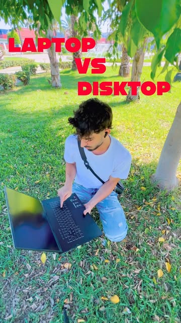 Deeeeeesktop VS LAPTOP