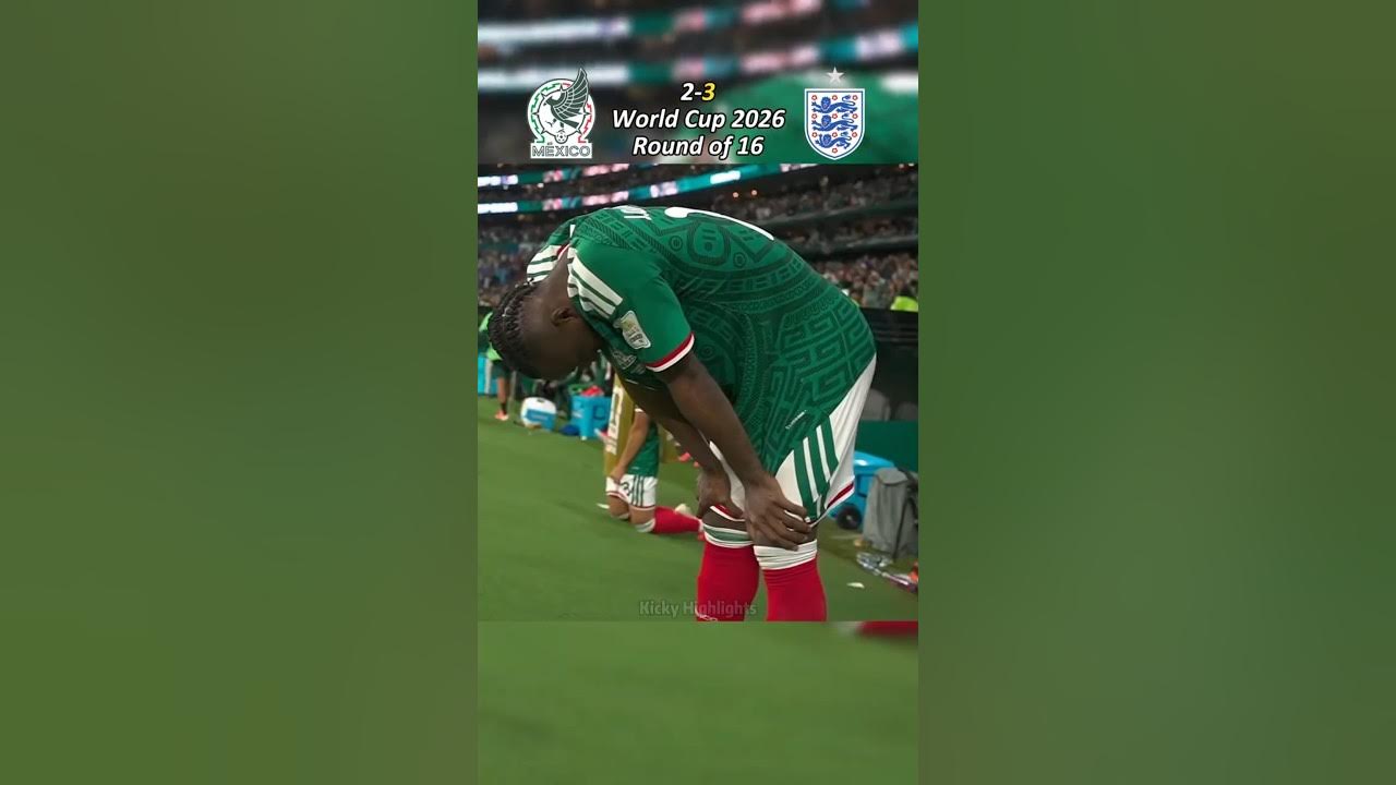 Mexico vs England World Cup 2026 Round of 16 ⚽ Mexico vs England World Cup 2026 Round of 16 ⚽