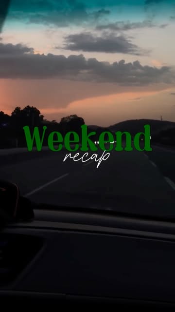 Weekend recap 🔆