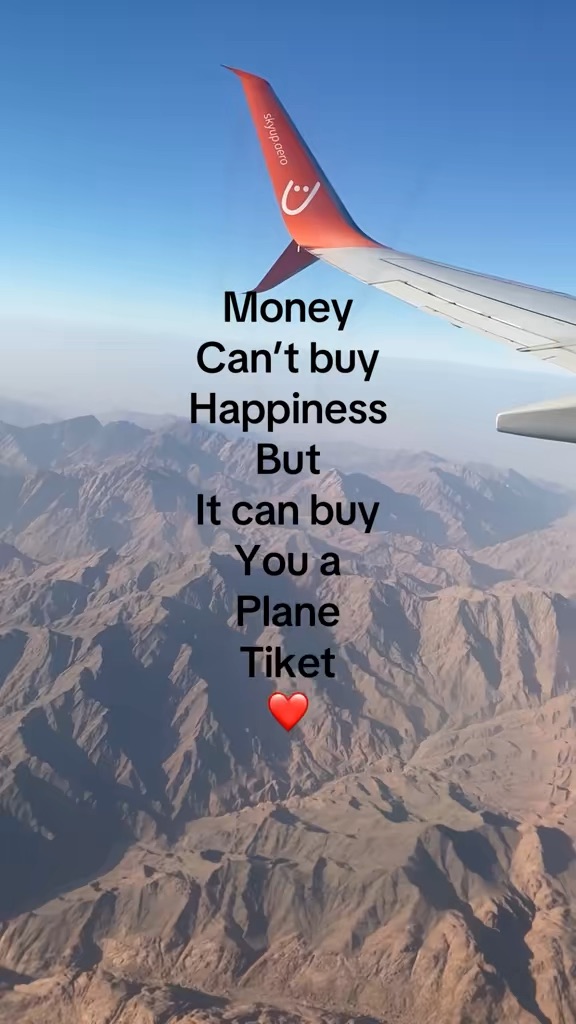 Money can buy you a plane ticket