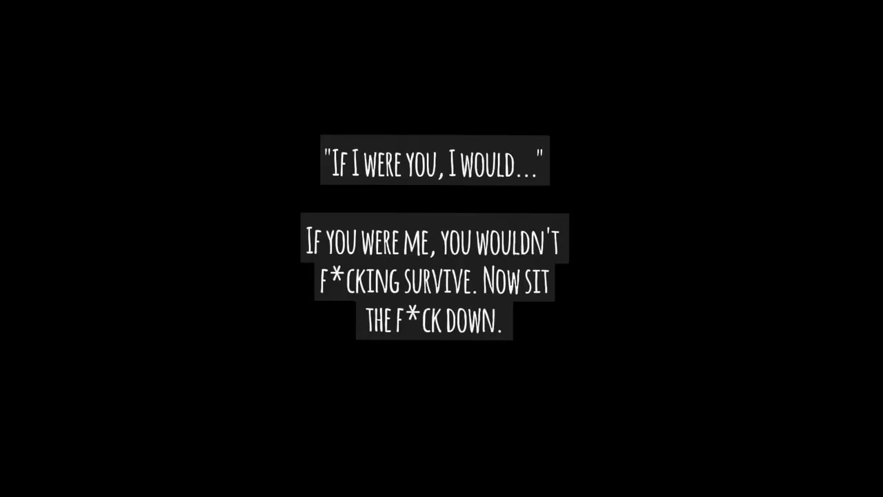 If I were you..