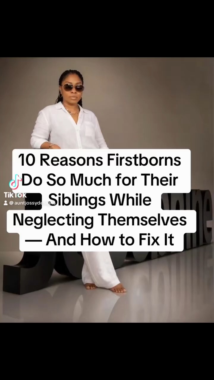 10 Reasons Firstborns Do So Much for Their Siblings While eglecting Themselves And How to Fix It