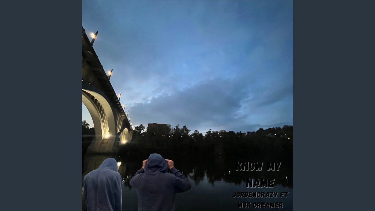 Know My Name Provided to YouTube by Translation Enterprises d/b/a/ United Masters Know My Name · JordenCrazy · MBF Dr...