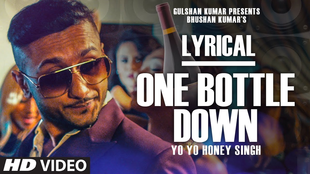 Watch One Bottle Down Full Song with LYRICS in the voice Yo Yo Honey Singh exclusively on T-Series. SONG: ONE BOTTLE...