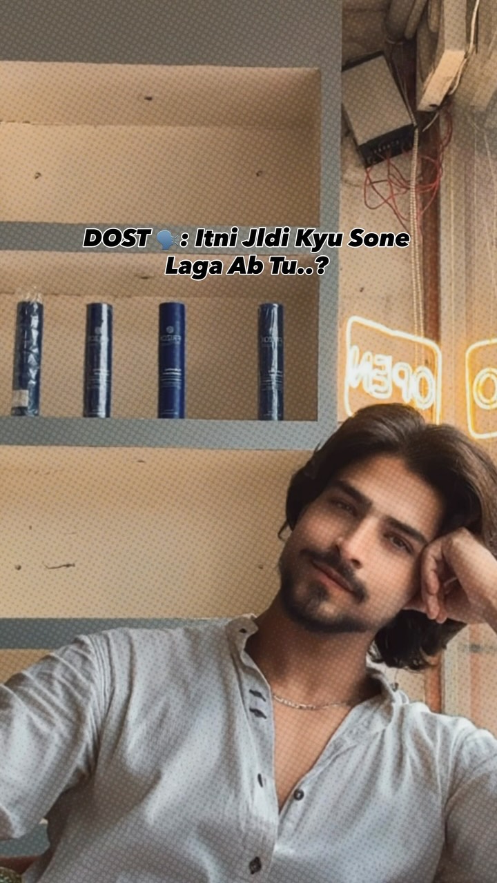 DOST 🗣️: Itni Jldi Kyu Sone Laga Ab Tu..? .. .. .. #explore #jst_aaqib #reels #love #sleeptime