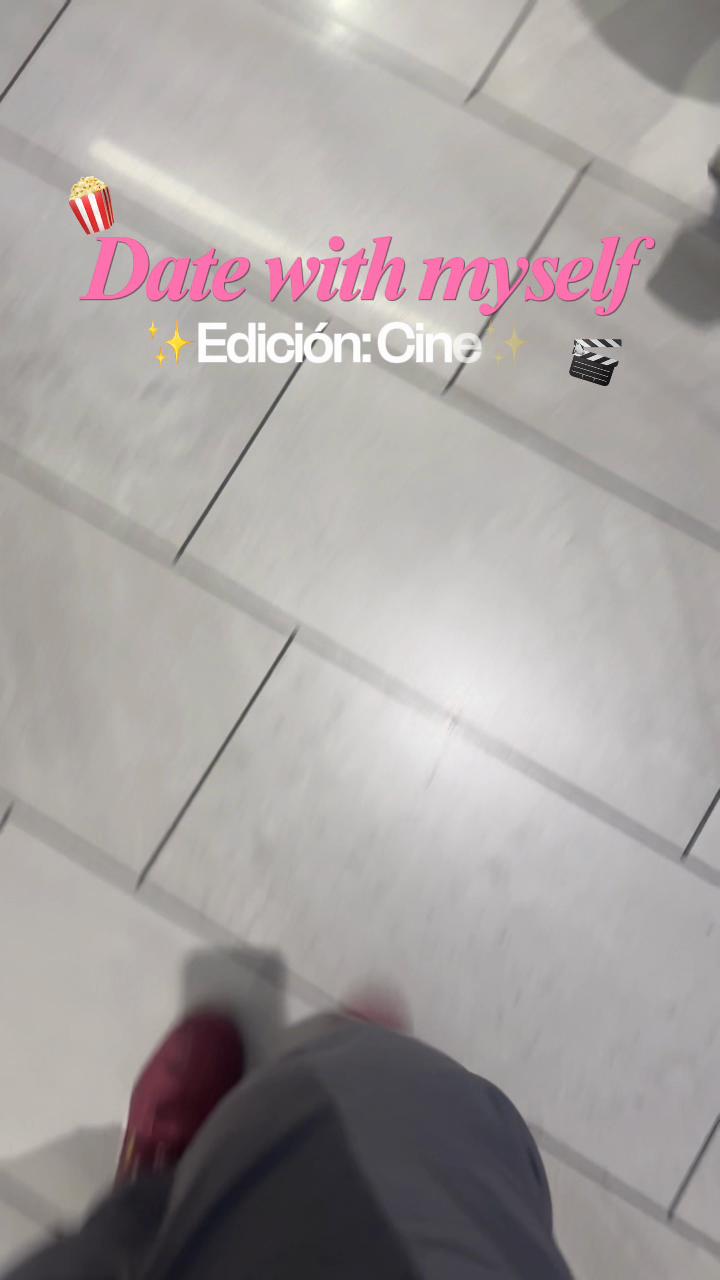 Cap. 01 Date with myself - ED. Cine 🍿 Iniciaré con este segmento y mostraré mis citas a solas 🤭 Btw aproveche en gr...