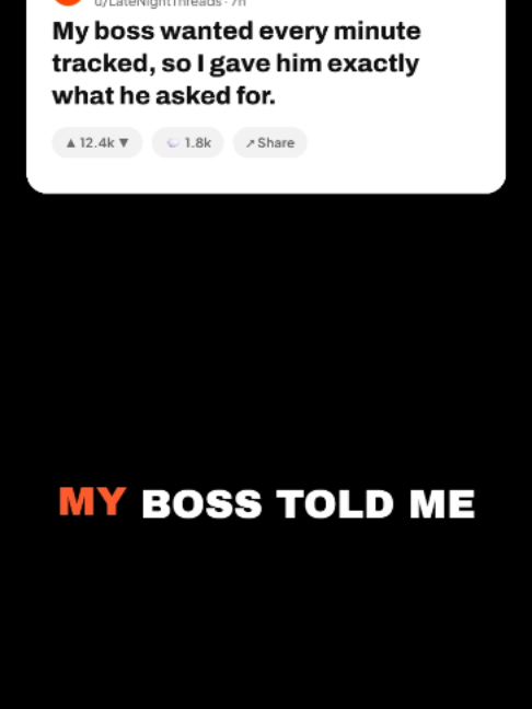 My boss wanted every minute tracked, so I gave him exactly what he asked for. #Viral #Popular #FYP #Reels #Shorts