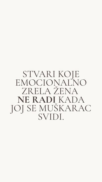 1. Ne napušta svoj život čim se pojavi muškarac. Ne otkazuje planove, ne zanemaruje prijateljstva i ne mijenja svoj r...