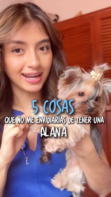 5 cosas que no me envidiarías de tener a Alana María.😳🐶👀 Algunas personas que me siguen por acá ya conocerán a mi...