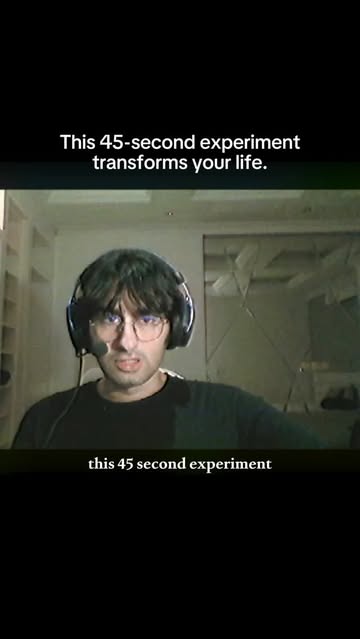This 45-second experiment will change your life