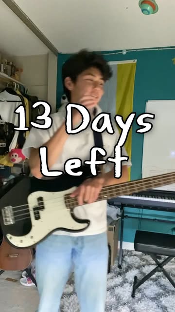 13 days left to learn bass...