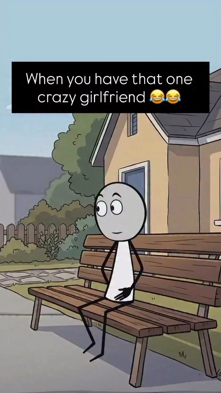 Crazy gf